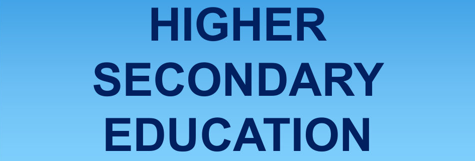 Higher Secondary Education